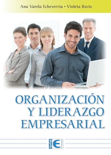 Organización y liderazgo empresarial (Spanish Edition)