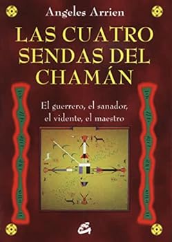 Paperback Las cuatro sendas del chamán: El guerrero, el sanador, el vidente, el maestro [Spanish] Book