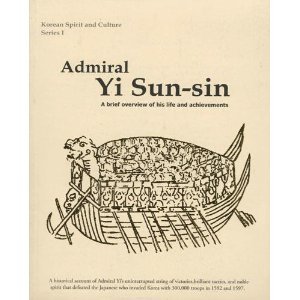 Paperback Admiral Yi Sun-sin: A Brief Overview of His Life and Achievements Book