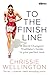 Produktbild To the Finish Line: A World Champion Triathlete's Guide To Your Perfect Race
