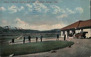 Colorado Springs Golf Club Colorado Springs CO Original Antique Postcard 1923