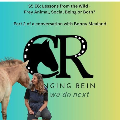 S5 E6: Lessons from the wild: prey animals, social beings or both? Part 2 of a conversation with Bonny Mealand cover art