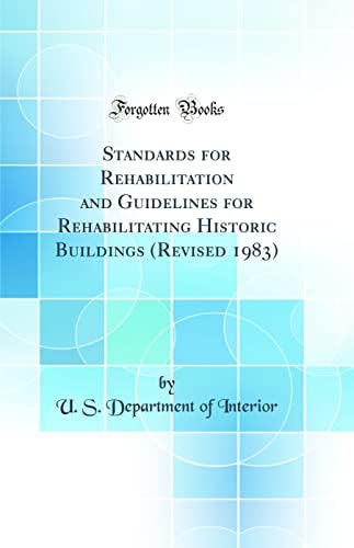 Buy Standards for Rehabilitation and Guidelines for Rehabilitating ...