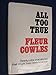 All Too True: Twenty-Nine True Stories That Might Have Been Invented
