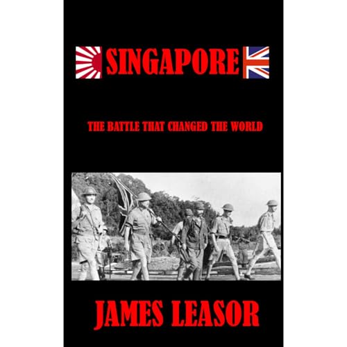 Singapore - The Battle That Changed The World by James Leasor episode artwork