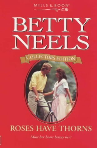 Roses Have Thorns (Betty Neels Collector's Edit... 0263811689 Book Cover