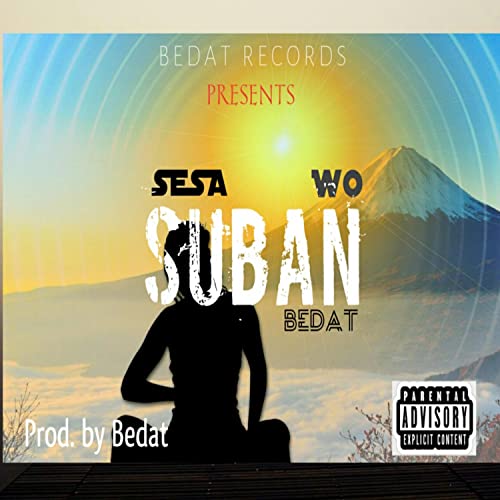 Sesa Wo Suban de Bedat sur Amazon Music Unlimited