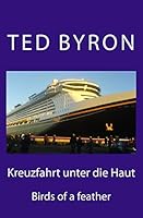 Kreuzfahrt Unter Die Haut: Birds of a Feather 151929297X Book Cover