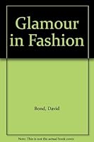 Glamour In Fashion 0851125166 Book Cover