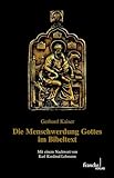  Die Menschwerdung Gottes im Bibeltext: Mit einem Nachwort von Karl Kardinal Lehmann