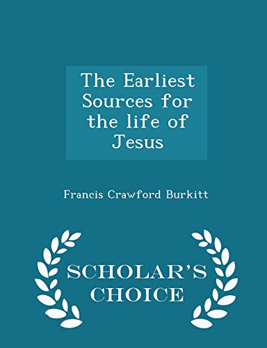 The Earliest Sources for the Life of Jesus - Sc... 1298378613 Book Cover