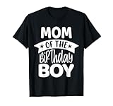 mom of the birthday boy maglietta
