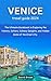 Venice Travel Guide 2024: The Ultimate Guidebook to Exploring the History, Culture, Culinary Delights, and Hidden Gems of the Great City.