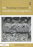  Hourihane, C: The Routledge Companion to Medieval Iconograph (Routledge Companions)