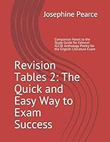 Revision Tables 2: The Quick and Easy Way to Exam Success: Companion Notes to the Study Guide for Edexcel IGCSE Anthology Poetry for the English Literature Exam 1691176516 Book Cover