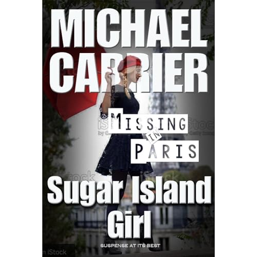 Sugar Island Girl Missing in Paris Audiolibro Por Michael Carrier arte de portada
