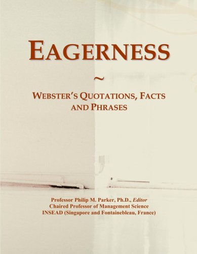 Eagerness: Webster's Quotations, Facts and Phrases