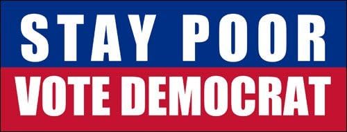 Magnet Stay Poor Vote Democrat Bumper Magnetic Sticker (GOP Republican Anti)