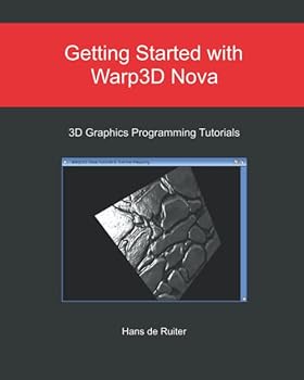 Paperback Getting Started with Warp3D Nova: 3D Graphics Programming Tutorials Book