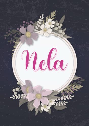 Nela: Notizbuch A5 | Personalisierter vorname Nela | Geburtstagsgeschenk für Frau, Mutter, Schwester, Tochter ... | Blumendesign | 120 Seiten liniert, Kleinformat A5 (14,8 x 21 cm)