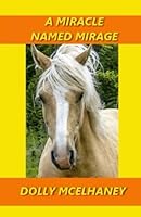 A Miracle Named Mirage 153289600X Book Cover