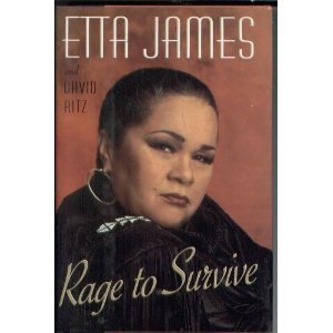 Rage to Survive: The Etta James Story : James, Etta, Ritz, David ...