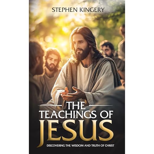 The Teachings of Jesus -- Stephen Kingery episode artwork