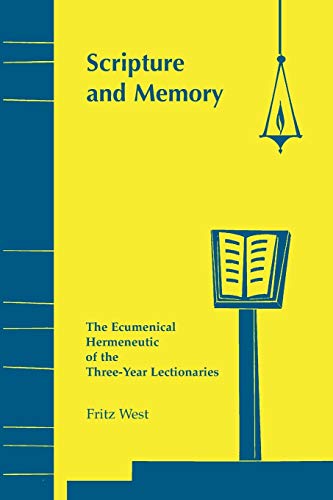 Scripture and Memory: The Ecumenical Hermeneutic of the Three-Year Lectionaries