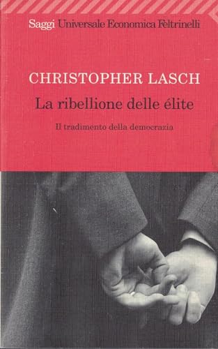 La ribellione delle élite. Il tradimento della democraz