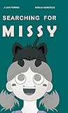 Searching for Missy (trad version): A mission for Martina, her brother and parents