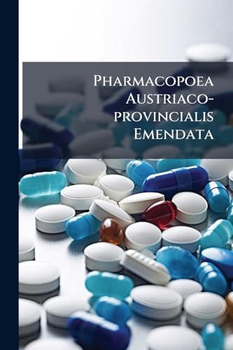 Pharmacopoea Austriaco-provincialis Emendata