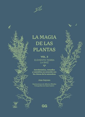 La magia de las plantas: Vol. 3. Elemento Tierra. La raíz -  Gayoso, Ana, Hardcover