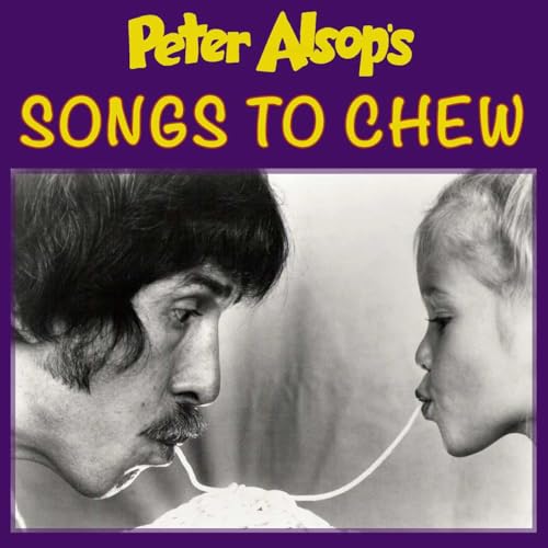 Peter Alsop&lsquo;s SONGS TO CHEW cover art