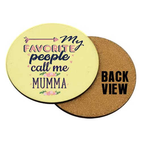 My Favorite People Call Me Mumma Themed Coasters. – Gift for Christmas, Fathers/Mothers Day. (Round Coaster MDF - 9 cm X 9 cm X 0.3 cm)