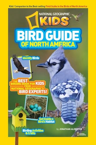 National Geographic Kids Bird Guide of North America: The Best Birding Book for Kids from National Geographic's Bird Experts