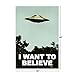 I Want To Believe UFO Artwork Alien TV Retro 90s Wall Decor Movie Poster The Truth is Out There I Believe Cool Wall Art Print 12x18