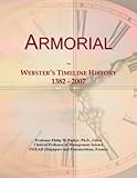 Armorial: Webster's Timeline History, 1382 - 2007