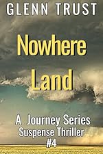 Nowhere Land: A Journey Series Suspense Thriller, #4 (The Journey)