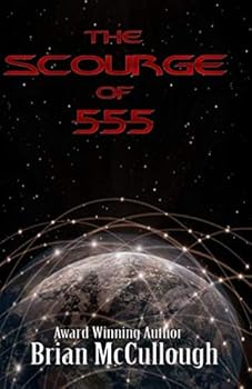 Paperback The Scourge of 555: A Science Fiction Novel Book