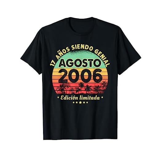 17 Años Cumpleaños Regalo Hombre Agosto 2006 Agosto 17 Años Camiseta