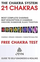 The Chakra System – 21 Chakras: Most Complete Chakras Map – Description 21 Chakras, Names In Hinduism, Shamanism, Slavic Tradition, Organs, Diseases, List Of Character Features (Free Bonuses) 1792934270 Book Cover