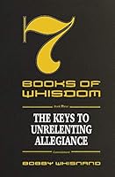 7 Books of Whisdom - Book 3: The Keys To Unrelenting Allegiance - Commitment 1734067624 Book Cover