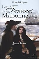 Les Femmes de Maisonneuve 1 : Jeanne Mance (Roman) 2895851123 Book Cover