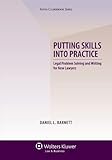 Putting Skills Into Practice: Legal Problem Solving and Writing for New Lawyers (Aspen Coursebook...