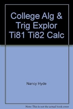 Mass Market Paperback College Alg & Trig Explor Ti81 Ti82 Calc Book