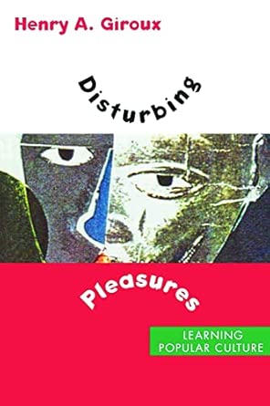 Disturbing Pleasures: Learning Popular Culture book cover