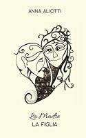 La Madre la Figlia 1697814069 Book Cover