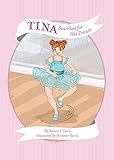 Tina Searches for Her Dream (Tina: Lightest Skin Tone) (Nancy's Feel Good Fables)