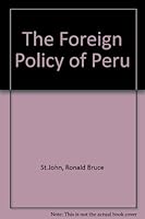 The Foreign Policy of Peru 1555873049 Book Cover