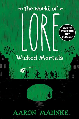 The World of Lore: Wicked Mortals